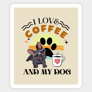 Coffee Lovers - I Love Coffee And My Dog Sticker